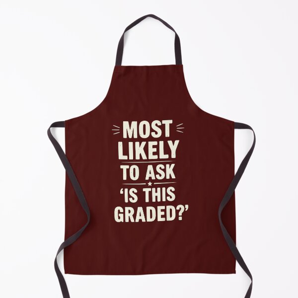 Item preview, Back To School - Most Likely To Ask 'Is This Graded?' - #MLT0004 designed and sold by Vex Carver.