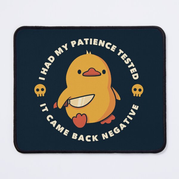 Item preview, I Had My Patience Tested Funny Duck by Tobe Fonseca designed and sold by Tobe Fonseca®.