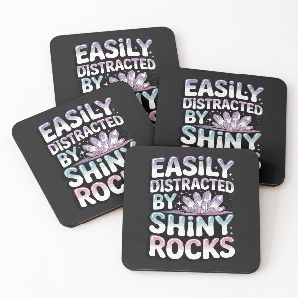 Item preview, A cute Product with a quote- EASILY DISTRACTED BY SHINY ROCKS designed and sold by Gadget80.