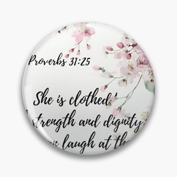 Item preview, Proverbs 31:25. She is clothed with strength and dignity designed and sold by PlatinumEtoile.