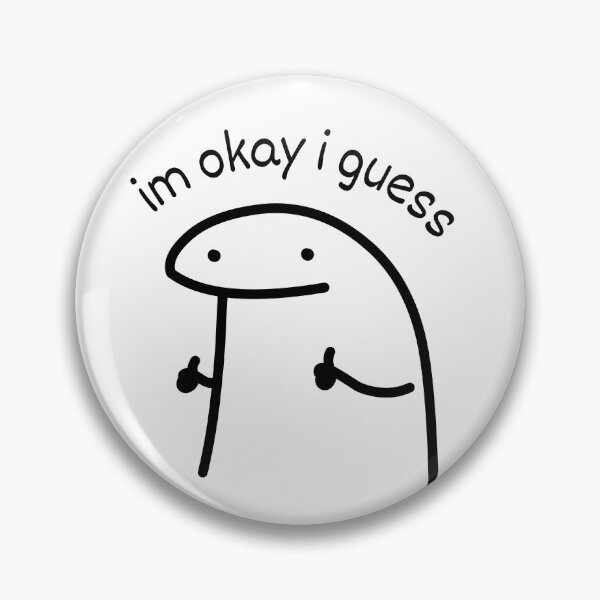 Item preview, Funny Im Okay Sarcastic Humor Meme designed and sold by AestHenni17.
