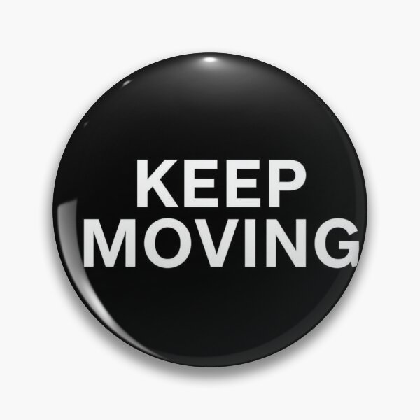 Item preview, Keep moving design designed and sold by Motivated Sensei.