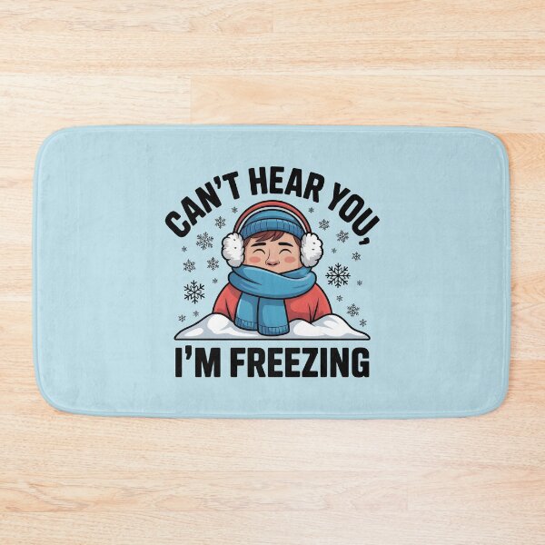 Item preview, Can’t Hear You I’m Freezing – Funny Winter Quote designed and sold by Jollys-ArtShop.