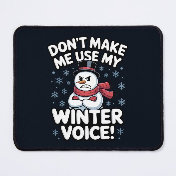 Item preview, Don’t Make Me Use My Winter Voice – Funny Snowman Design designed and sold by Jollys-ArtShop.