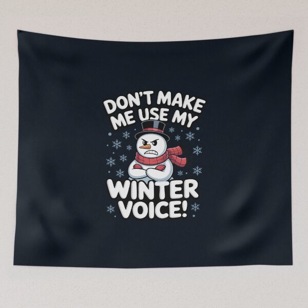 Item preview, Don’t Make Me Use My Winter Voice – Funny Snowman Design designed and sold by Jollys-ArtShop.