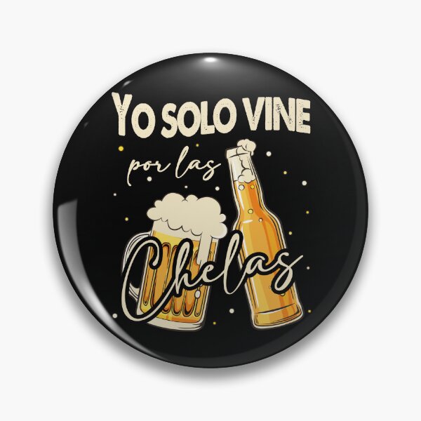 Artikelvorschau, Yo Solo Vine por las Chelas – Lustiges Bierdesign entworfen und verkauft von Socami.