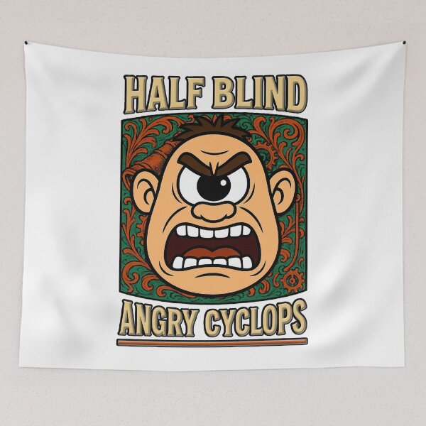 Item preview, Half Blind, Full Rage – Angry Cyclops designed and sold by Eyepatch-Jacks.