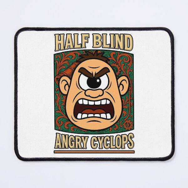 Item preview, Half Blind, Full Rage – Angry Cyclops designed and sold by Eyepatch-Jacks.