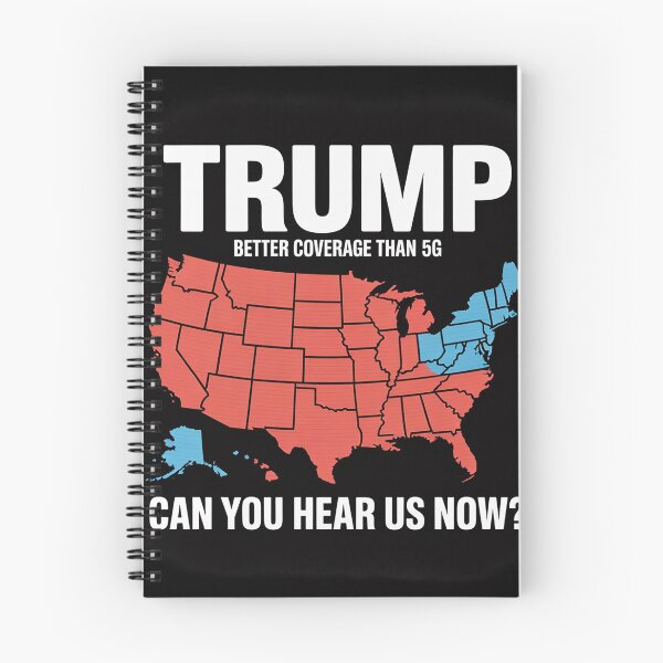 Item preview, Trump Better Coverage Than 5G Can You Hear us Now Politics designed and sold by Charidana.