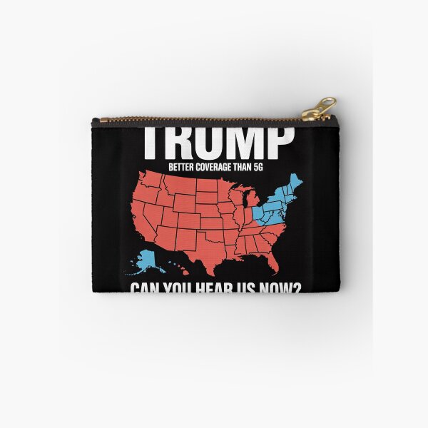 Item preview, Trump Better Coverage Than 5G Can You Hear us Now Politics designed and sold by Charidana.