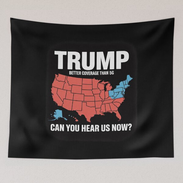 Item preview, Trump Better Coverage Than 5G Can You Hear us Now Politics designed and sold by Charidana.