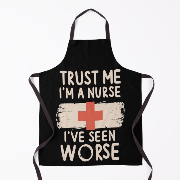 Item preview, Trust me I'm a Nurse I've seen worse designed and sold by Betteroffweird.