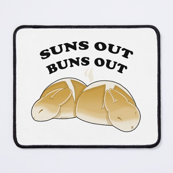 Item preview, Suns Out, Buns Out designed and sold by Bat13SJx.