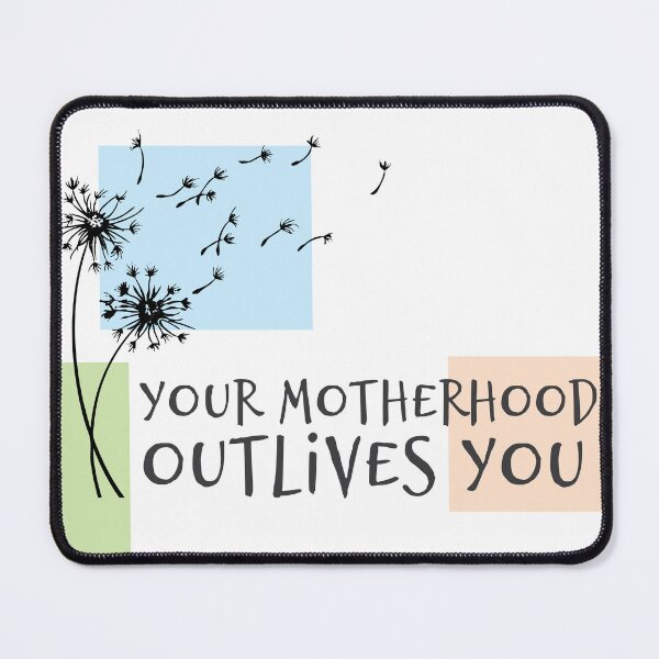 Item preview, Motherhood outlives you designed and sold by asprayson.