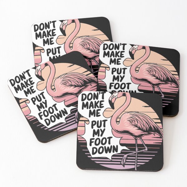 Item preview, Dont Make Me Put My Foot Down Flamingo | Retro Sunset Art designed and sold by zinakorbarfx.