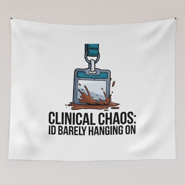 Item preview, Clinical Chaos: ID Barely Hanging On | Funny Student Nurse Life designed and sold by CuteDesignables.
