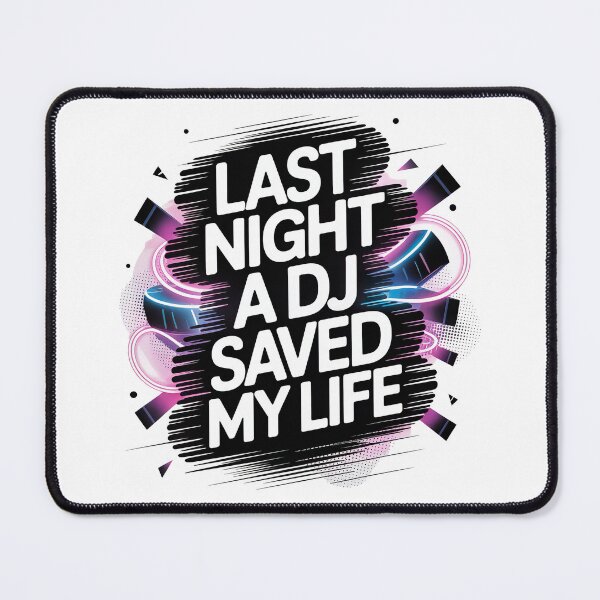 Item preview, Last Night A DJ Saved My Life designed and sold by graphic-genie.