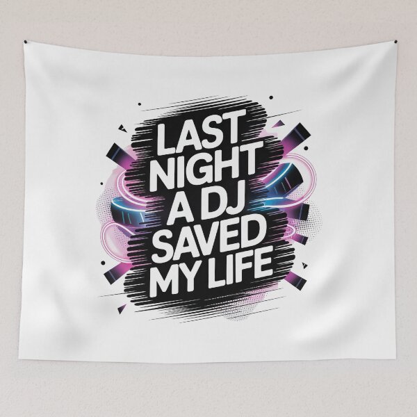 Item preview, Last Night A DJ Saved My Life designed and sold by graphic-genie.