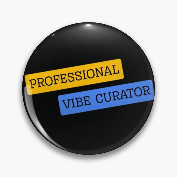 Item preview, "Professional Vibe Curator" Amazing Tagline Text Artwork designed and sold by Aldrin Capco.