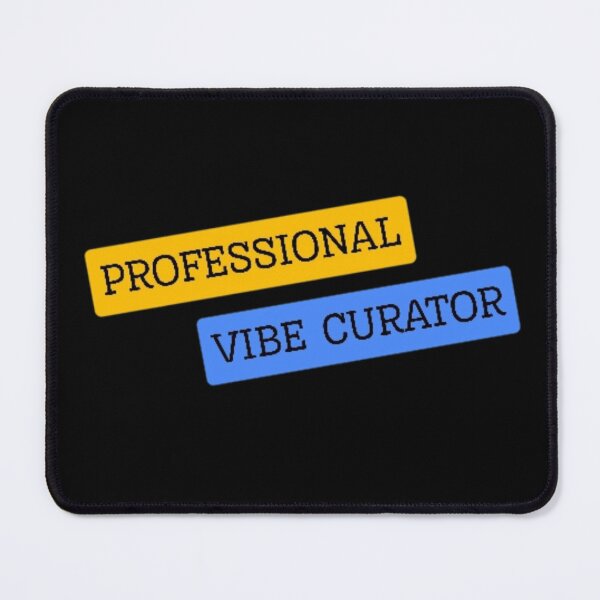 Item preview, "Professional Vibe Curator" Amazing Tagline Text Artwork designed and sold by Aldrin Capco.
