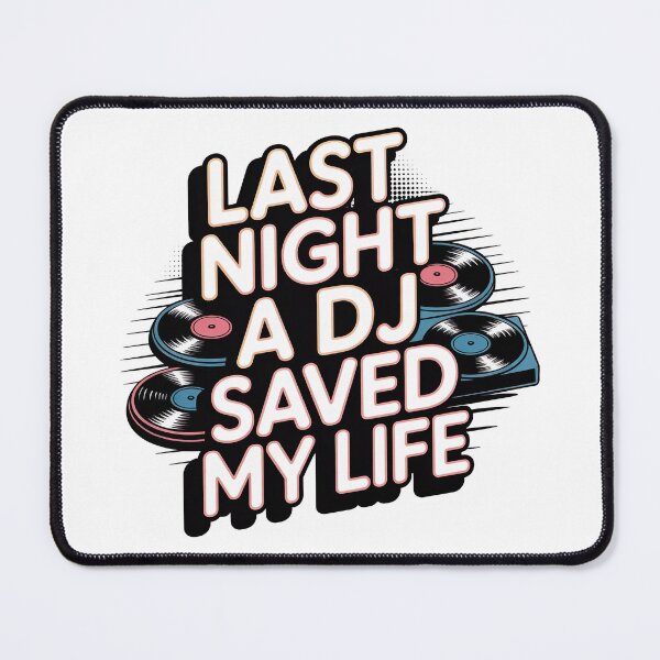 Item preview, Last Night A DJ Saved My Life designed and sold by graphic-genie.