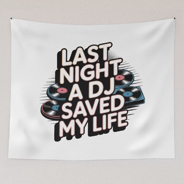 Item preview, Last Night A DJ Saved My Life designed and sold by graphic-genie.