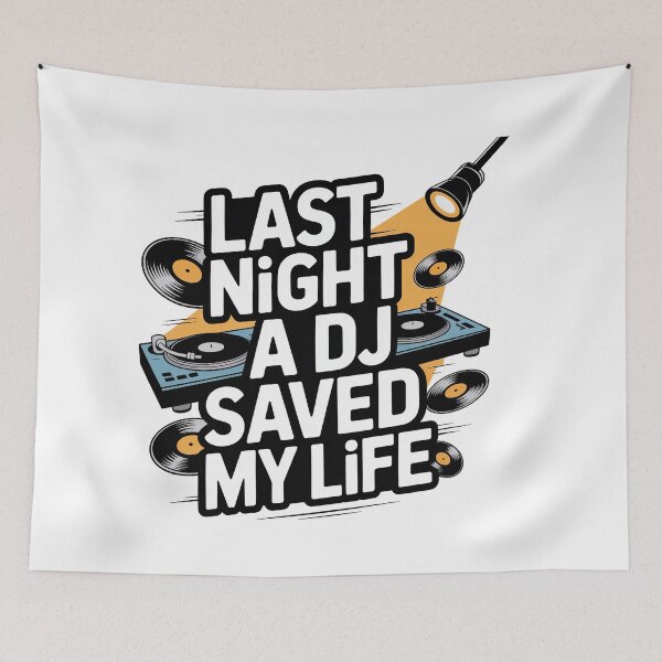 Item preview, Last Night A DJ Saved My Life designed and sold by graphic-genie.