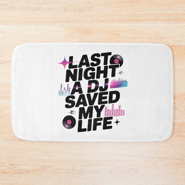 Item preview, Last Night A DJ Saved My Life designed and sold by graphic-genie.