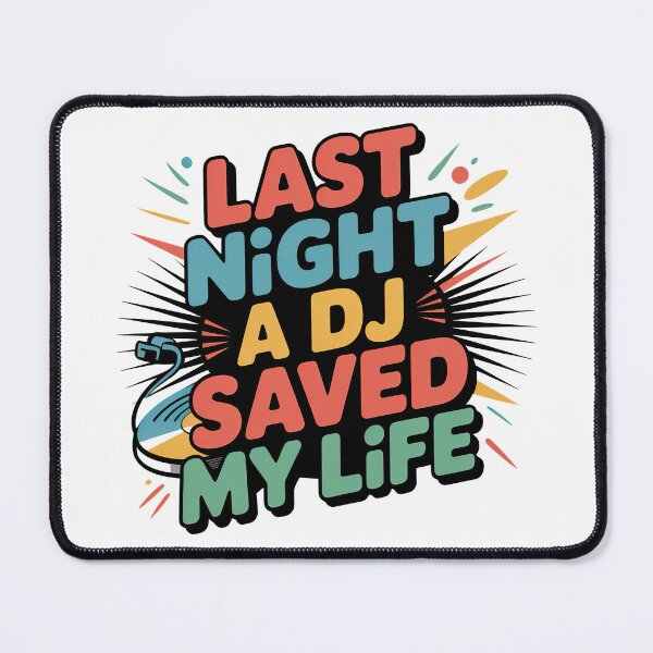 Item preview, Last Night A DJ Saved My Life designed and sold by graphic-genie.