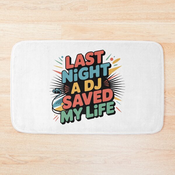 Item preview, Last Night A DJ Saved My Life designed and sold by graphic-genie.