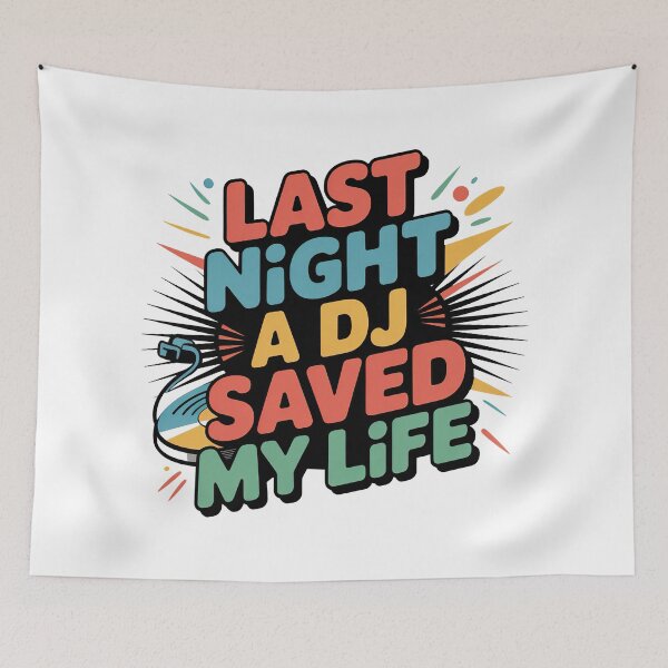 Item preview, Last Night A DJ Saved My Life designed and sold by graphic-genie.