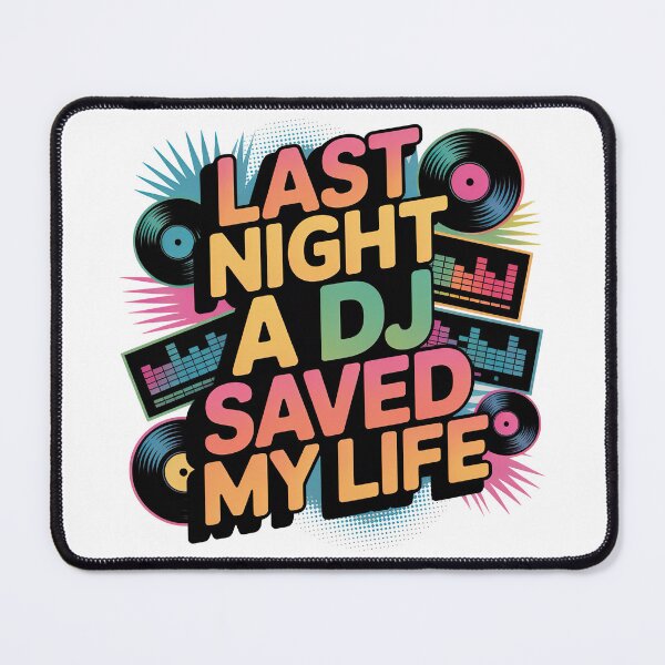 Item preview, Last Night A DJ Saved My Life designed and sold by graphic-genie.
