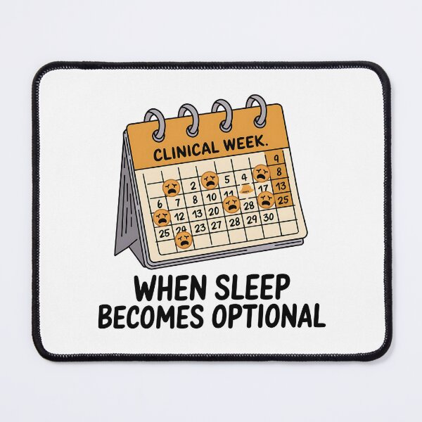 Item preview, Clinical Week: When Sleep Becomes Optional | Funny Student Nurse Life designed and sold by CuteDesignables.