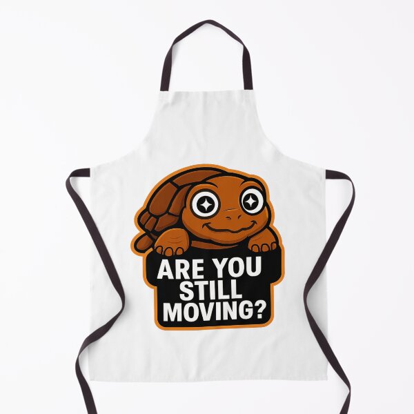 Item preview, Funny Tortoise - Are You Still Moving? designed and sold by Derpy Lab .