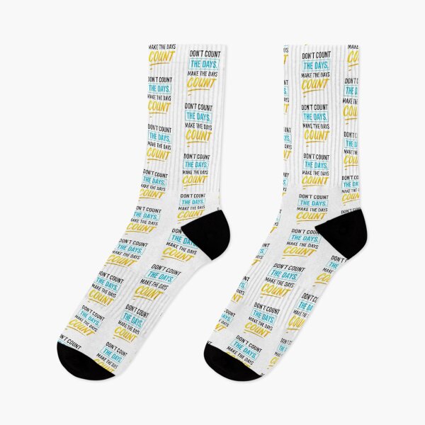Item preview, Don't count the days Make the Days Count designed and sold by Kalpa.