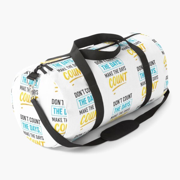 Item preview, Don't count the days Make the Days Count designed and sold by Kalpa.