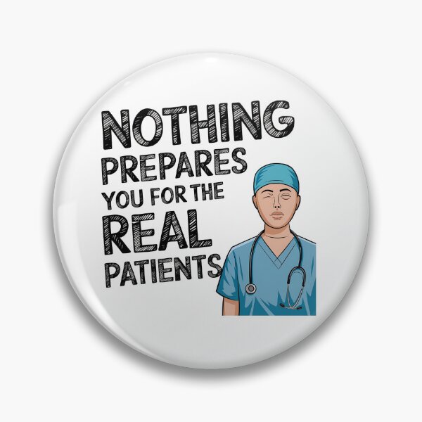 Item preview, Student Nurse Clinical Rotation Quote | Nothing Prepares You for the Real Patients | Nursing School Humor designed and sold by CuteDesignables.