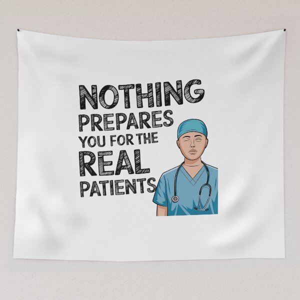 Item preview, Student Nurse Clinical Rotation Quote | Nothing Prepares You for the Real Patients | Nursing School Humor designed and sold by CuteDesignables.