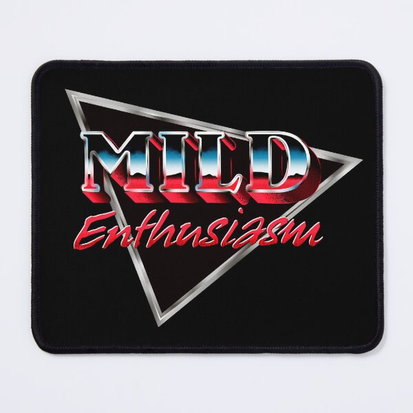 Item preview, Mild Enthusiasm designed and sold by Neutral Territory.