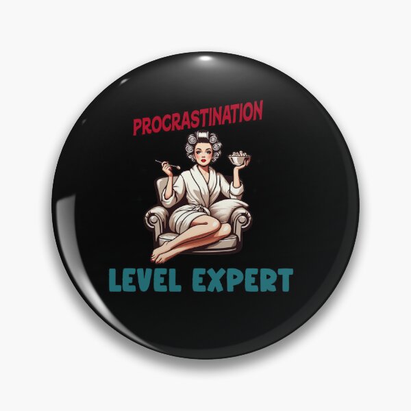 Item preview, Procrastination Level Expert – Funny Lazy Humor Design designed and sold by Maggiepeshop.