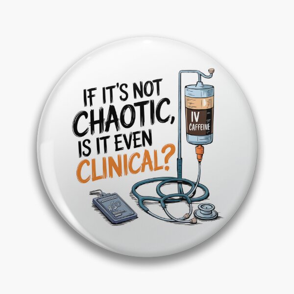 Item preview,  If It’s Not Chaotic, Is It Even Clinical? | Funny Student Nurse designed and sold by CuteDesignables.