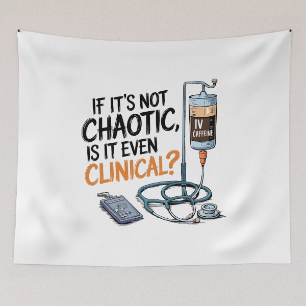 Item preview,  If It’s Not Chaotic, Is It Even Clinical? | Funny Student Nurse designed and sold by CuteDesignables.