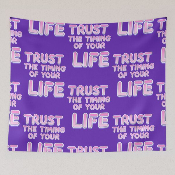 Item preview, trust the timing of your life, wisdom designed and sold by Mauswohn.