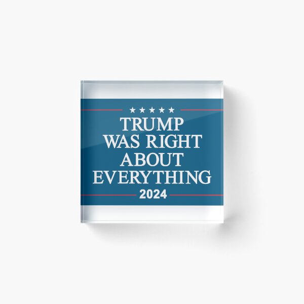 Item preview, Trump Was Right About EVERYTHING designed and sold by Allen Peterson.