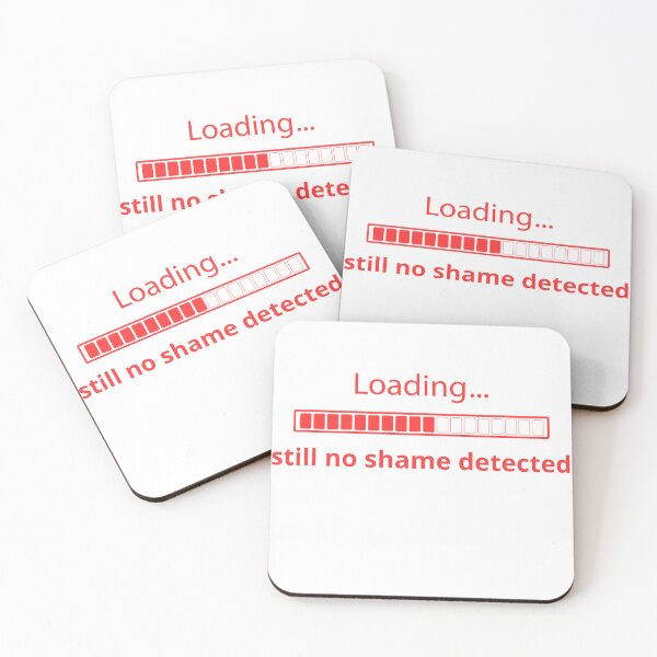 Item preview, Loading… Still No Shame Detected designed and sold by dotitoko.