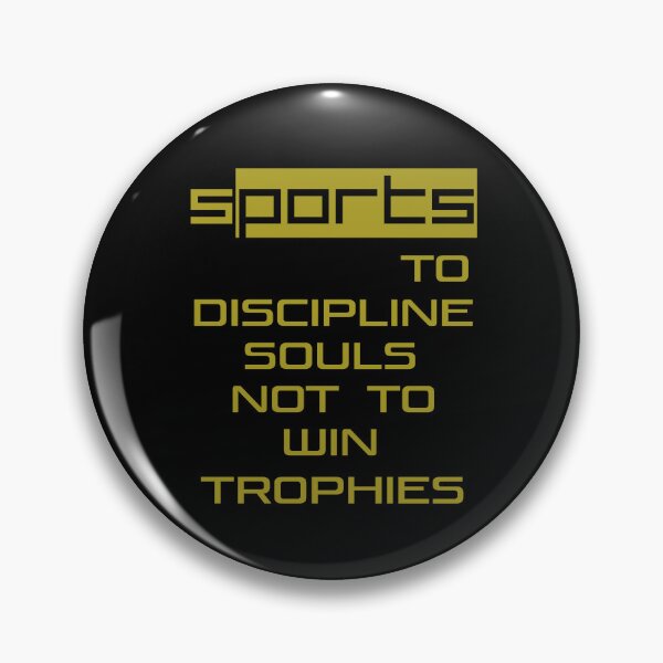 Item preview, Sports To Discipline Souls Not To Win Trophies  designed and sold by MKH GARDEN STORE.