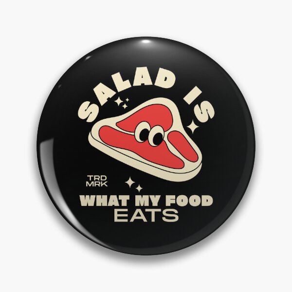 Item preview, Salad is what my food eats designed and sold by Peerless-Prime.