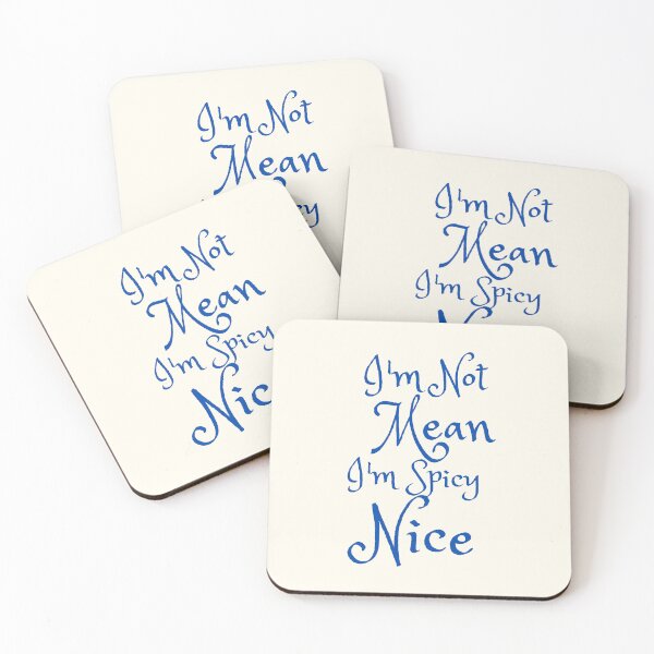 Item preview, I'm Not Mean I'm Spicy Nice designed and sold by SWETA HALDER.