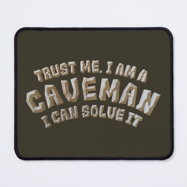 Item preview, Trust Me, I Am a Caveman designed and sold by Trexyca Artworks Store.