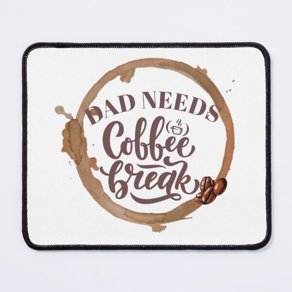 Item preview, Dad needs coffee break  designed and sold by Roova-art.